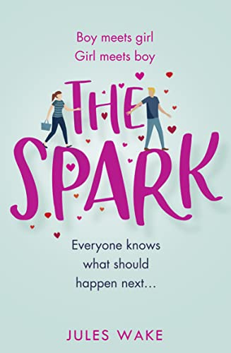 The Spark: The feel good, funny romantic comedy from the bestselling author!