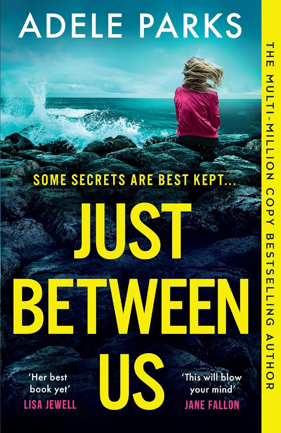 Just Between Us: From the Sunday Times Number One bestselling author of Both Of You comes a sensational new psychological thriller