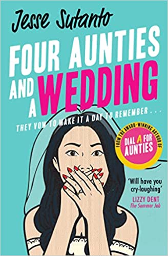 Four Aunties and a Wedding: The laugh-out-loud romantic comedy novel from the bestselling author of Dial A For Aunties – winner of the Comedy Women In Print Prize