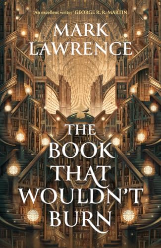 The Book That Wouldn’t Burn: Book one in the groundbreaking Library Trilogy (The Library Trilogy)