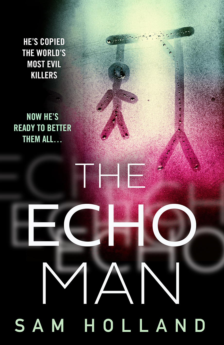 The Echo Man: The most gripping debut serial killer thriller you will read in 2022! (Major Crimes)