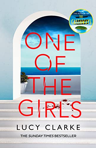 One of the Girls: Escape to Greece with the hottest, gripping crime thriller from the bestselling author of The Castaways