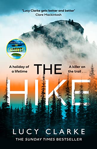 The Hike: The Sunday Times bestseller and brand new crime thriller novel for 2023 from the author of One of the Girls