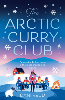 The Arctic Curry Club: An absolutely unputdownable feel-good novel you need right now