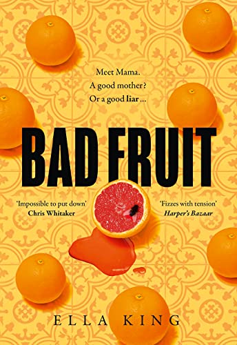 Bad Fruit: An astonishing, gripping new crime thriller debut novel from a hot literary fiction voice of 2023