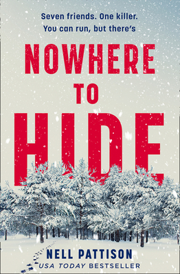 Nowhere to Hide: Seven friends. One killer. You can run, but you can’t hide... The gripping new thriller not to be missed this January