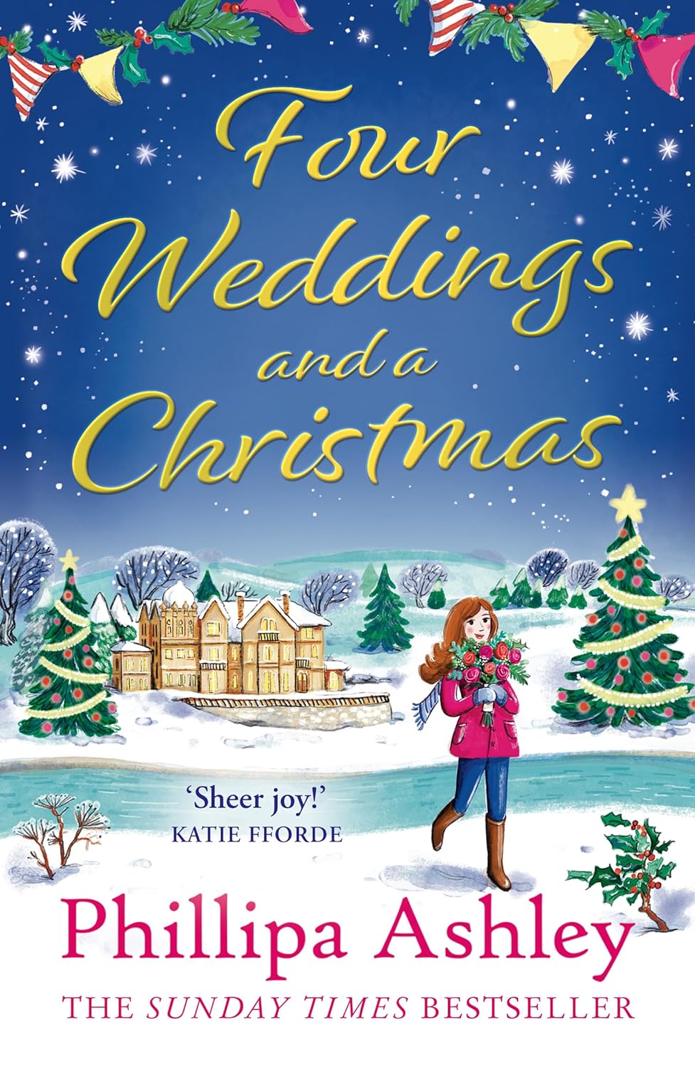 Four Weddings and a Christmas: Curl up with the cosiest Sunday Times bestseller of 2023, perfect for fans of Katie Fforde, Cathy Bramley and Trisha Ashley