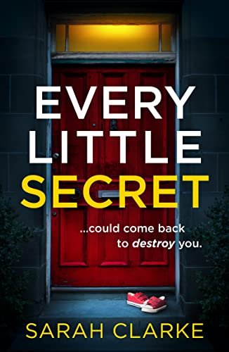 Every Little Secret: A suspense-packed psychological thriller from the bestselling author of A Mother Never Lies