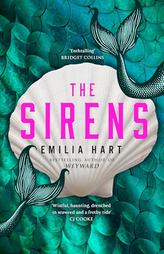 The Sirens: The highly anticipated second novel from the bestselling author of WEYWARD