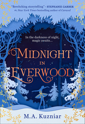 Midnight in Everwood: The debut historical romance and new magical fairy tale retelling of The Nutcracker to curl up with in winter 2023