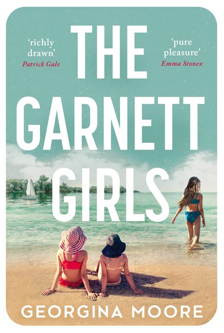 The Garnett Girls: The uplifting, award-winning escapist family drama full of secrets from the Sunday Times bestseller, new in paperback for 2024