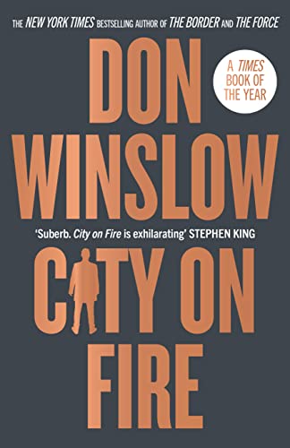 City on Fire: The gripping new crime novel for fans of The Godfather from the international number one bestselling author of The Cartel trilogy (Danny Ryan, 1)