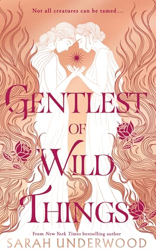 Gentlest of Wild Things: New in paperback for 2025, a stunning sapphic YA fantasy romance inspired by Greek mythology, for all fans of The Song of Achilles