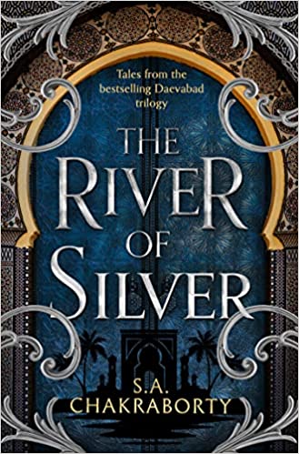 The River of Silver: Tales from the Daevabad Trilogy