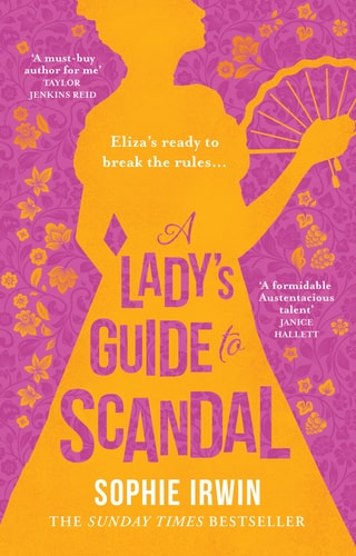 A Lady’s Guide to Scandal: The new historical Regency romance from the Sunday Times bestselling author. ‘Will fill the Bridgerton-shaped hole in your life’ Red