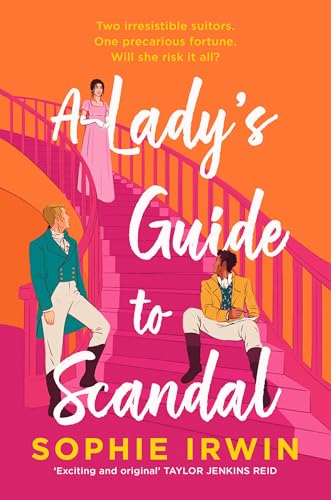 A Lady’s Guide to Scandal: The new historical Regency romance from the Sunday Times bestselling author. ‘Will fill the Bridgerton-shaped hole in your life’ Red