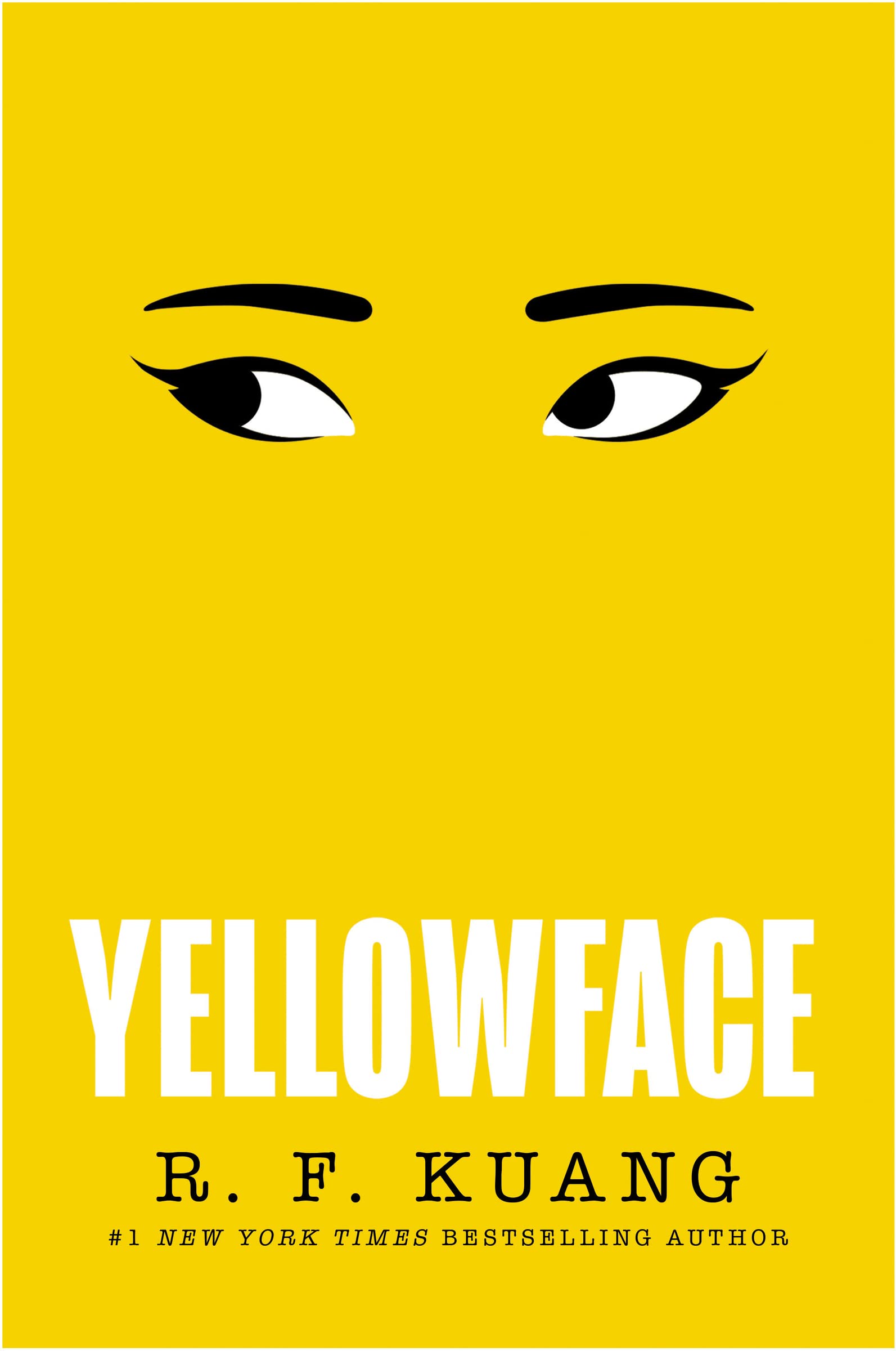 Yellowface: The instant #1 Sunday Times bestseller and Reese Witherspoon Book Club pick from author R.F. Kuang
