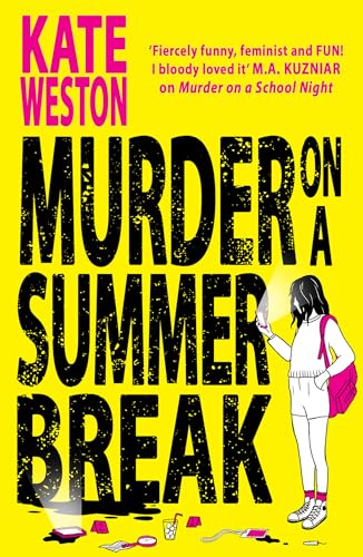 Murder on a Summer Break: The most addictive and outrageously funny new YA crime thriller of 2024!