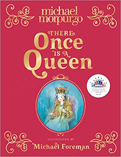 There Once is a Queen: A poetic, beautifully illustrated children’s book – the perfect gift to celebrate the Queen’s Platinum Jubilee