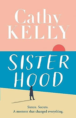 Sisterhood: An explosive secret and a journey that changes everything - the gripping and emotional new novel from the #1 bestseller