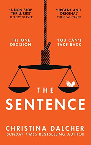 The Sentence: The gripping, provocative legal crime thriller for 2024 from the author of VOX