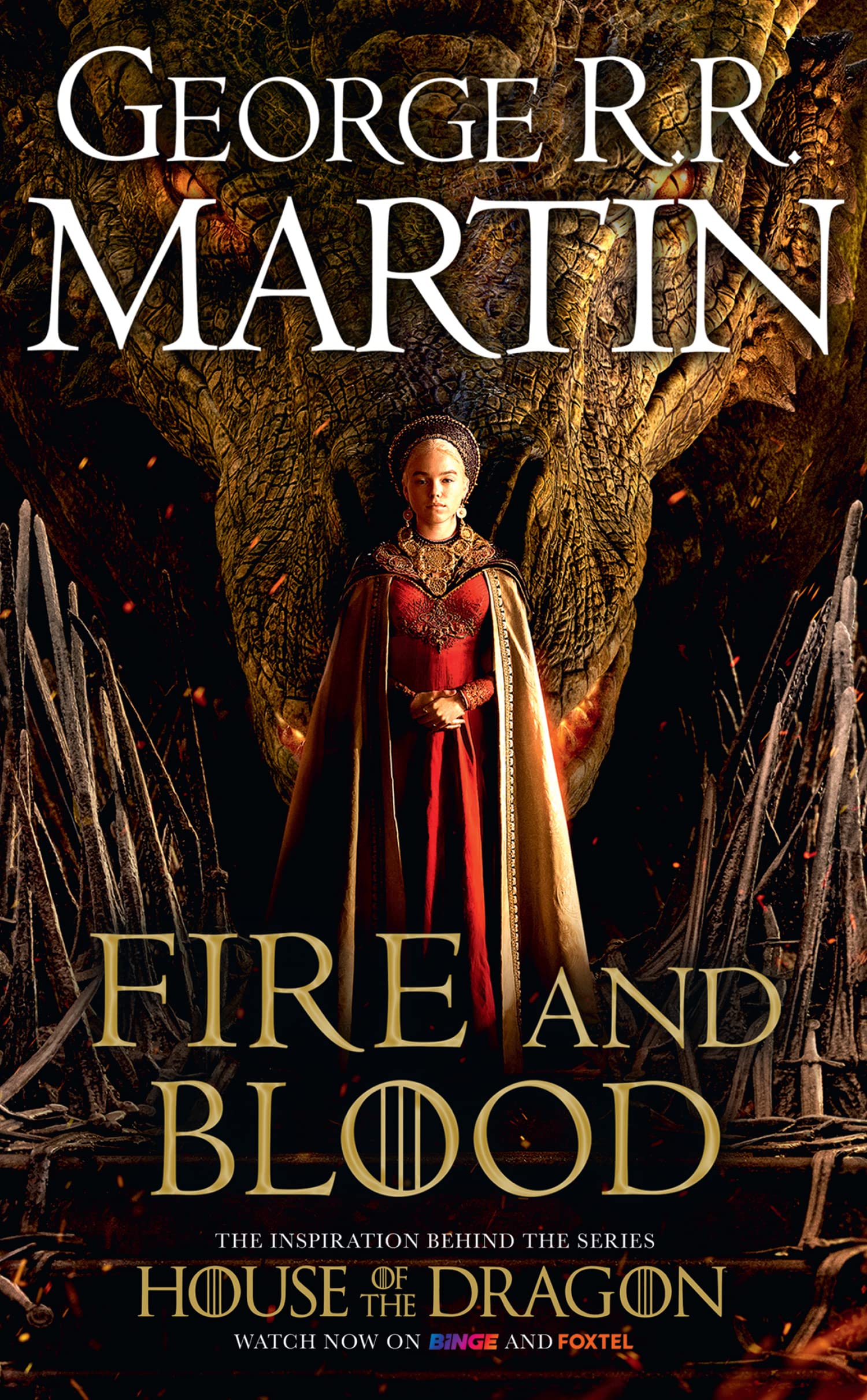 Fire and Blood: The inspiration for HBO and Sky TV series HOUSE OF THE DRAGON from the internationally bestselling creator of GAME OF THRONES (A Song of Ice and Fire)