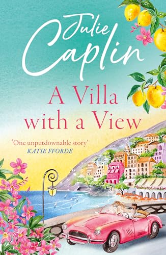 A Villa with a View: Experience a sizzling summer romance like no other in this 2025 must-read novel! (Romantic Escapes)