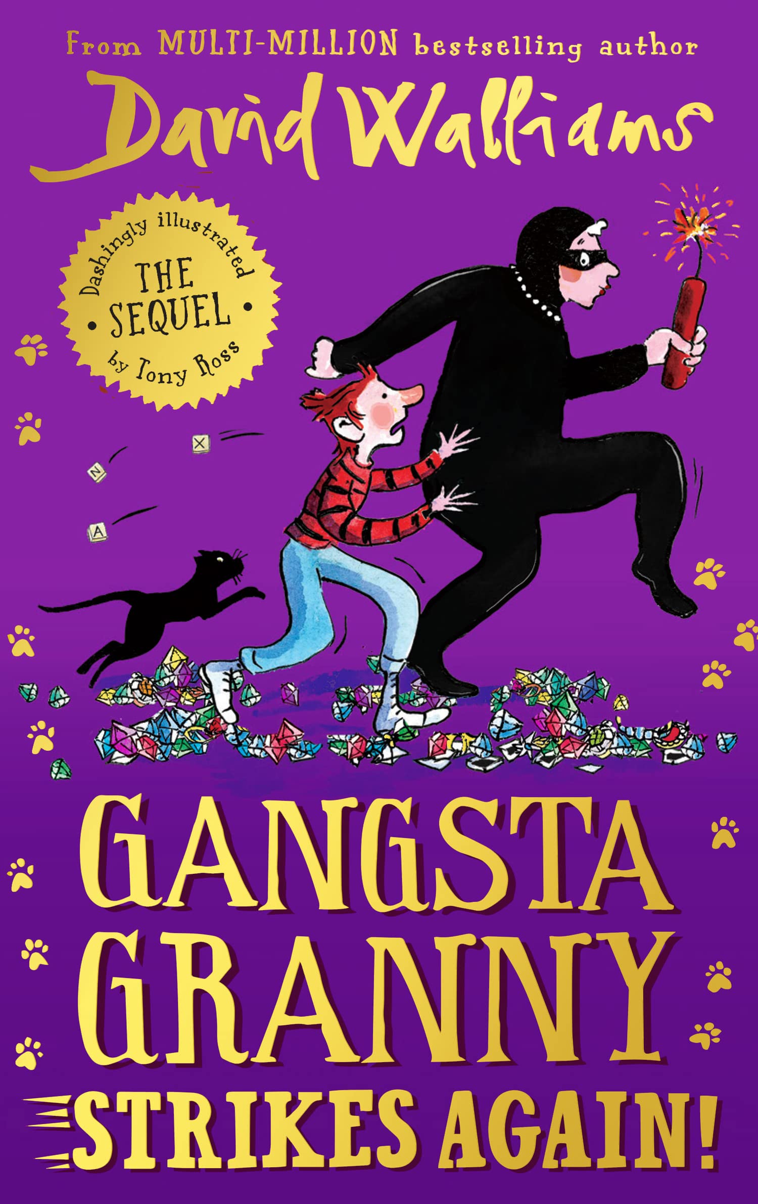 Gangsta Granny Strikes Again!: The amazing sequel to GANGSTA GRANNY, a funny illustrated children’s book from the bestselling author of SPACEBOY. Now a BBC1 Special.