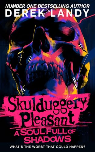 A Soul Full of Shadows: The latest epic adventure in the bestselling Skulduggery Pleasant series