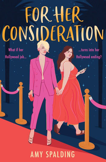 For Her Consideration: The most charming and sexy Hollywood romantic comedy you’ll read all year!
