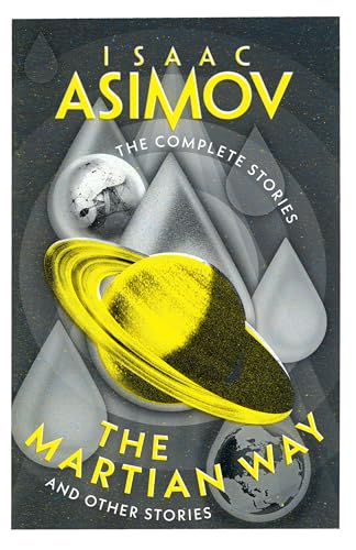 The Martian Way: And Other Stories (The Complete Stories)