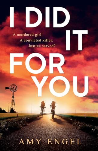 I Did It For You: The chilling psychological mystery thriller from the author of The Roanoke Girls new in paperback in 2025