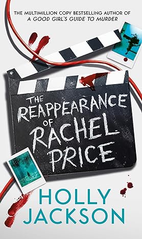 The Reappearance of Rachel Price: The no. 1 Sunday Times and New York Times global bestseller from TikTok Author of the Year and bestselling author of A Good Girls Guide to Murder