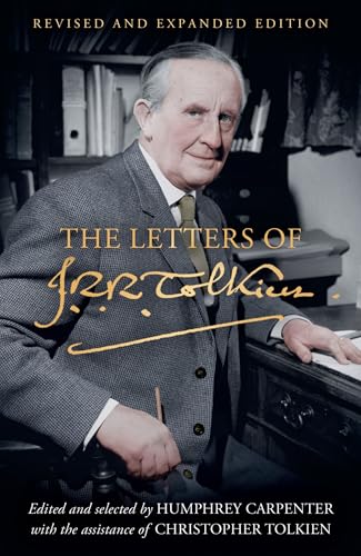 The Letters of J. R. R. Tolkien: Revised and Expanded edition