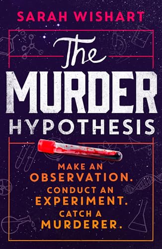 The Murder Hypothesis: New for 2024, a thrilling YA novel from the author of FOUR GOOD LIARS