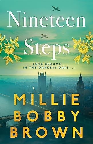Nineteen Steps: The debut novel inspired by the true events of her family’s history, from global star Millie Bobby Brown