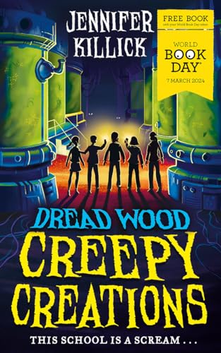 Creepy Creations: A special World Book Day story from the funny, spooky sci-fi series Dread Wood. Perfect for readers 8+ who love Goosebumps!