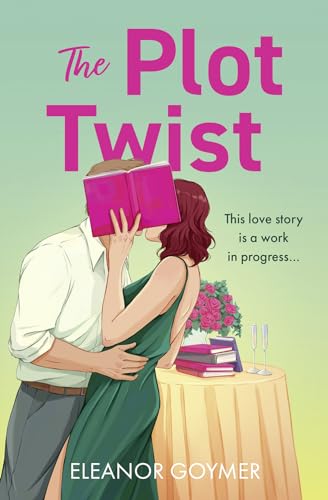 The Plot Twist: A book lovers romcom perfect for fans of Lindsey Kelk and Emily Henry