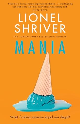Mania: The latest novel from the award-winning author of WE NEED TO TALK ABOUT KEVIN