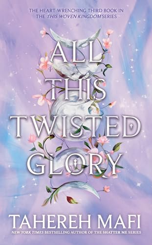 All This Twisted Glory (This Woven Kingdom)