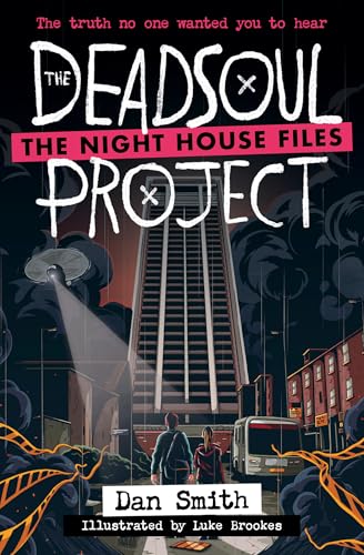 The Deadsoul Project: A Times Children’s Book of the Week (Dyslexia-friendly) (The Night House Files)