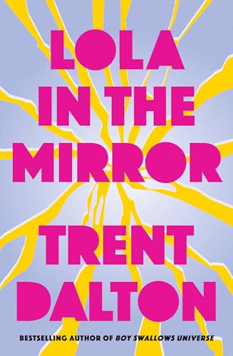 Lola in the Mirror: The huge international bestseller from the author of BOY SWALLOWS UNIVERSE, now a major Netflix show