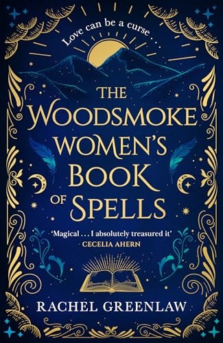 The Woodsmoke Women’s Book of Spells: A cosy new tale of witches, magic, mystery, family and romance for 2024