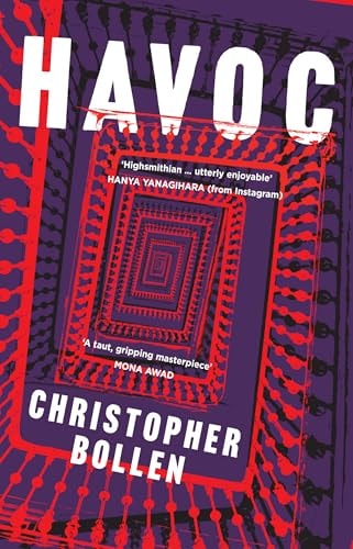 HAVOC: A delicious ‘utterly enjoyable’ (HANYA YANAGIHARA) new thriller from the author of A BEAUTIFUL CRIME