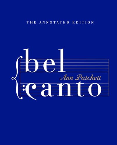 Bel Canto: Annotated Edition: A Novel