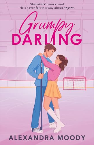 Grumpy Darling: the sequel to RIVAL DARLING and the second book in bestselling YA ice hockey wholesome romance series taking the world by storm! (The Darling Devils)