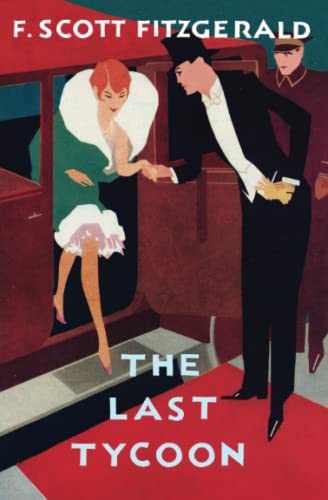 The Last Tycoon: The Authorized Text (A Scribner Classic)