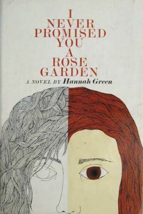 I Never Promised You a Rose Garden
