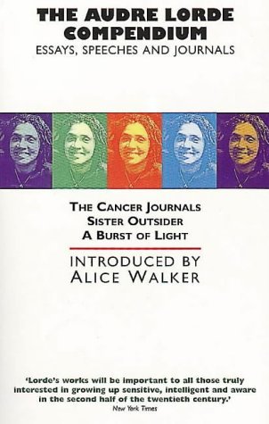 The Audre Lorde Compendium: "Cancer Journals", "Burst of Light", "Sister Outsider"