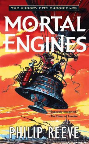 Mortal Engines (The Hungry City Chronicles)